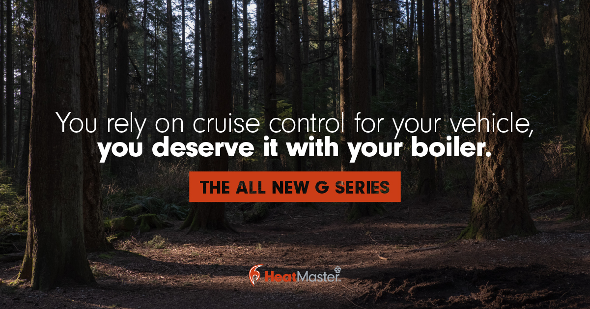 You rely on cruise control for your vehicle, you deserve it with your boiler. The all new G Series from HeatMasterSS